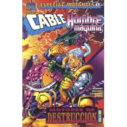 ESPECIAL MUTANTES Nº 1 CABLE Y HOMBRE MÁQUINA