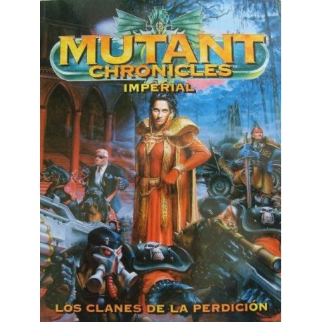 MUTANT CHRONICLES: IMPERIAL LOS CLANES DE LA PERDICIÓN