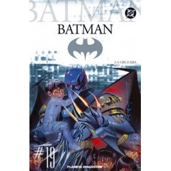 BATMAN COLECCIONABLE Nº 19 LA CRUZADA