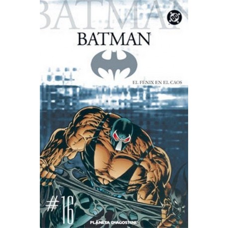 BATMAN COLECCIONABLE Nº 16 EL FÉNIX EN EL CAOS