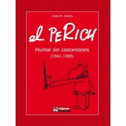 EL PERICH. HUMOR SIN CONCESIONES (1941-1995)