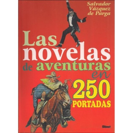 LAS NOVELAS DE AVENTURAS EN 250 PORTADAS