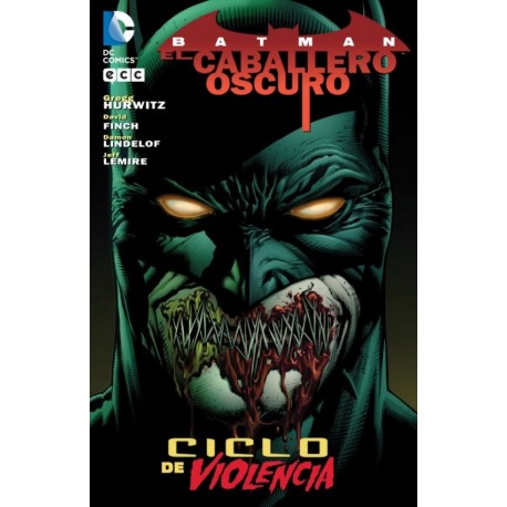 BATMAN EL CABALLERO OSCURO: CICLO DE VIOLENCIA