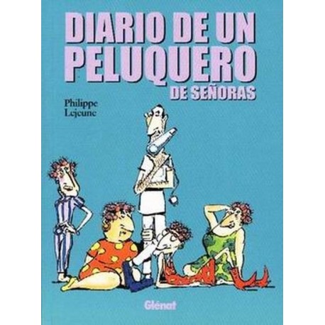 DIARIO DE UN PELUQUERO DE SEÑORAS