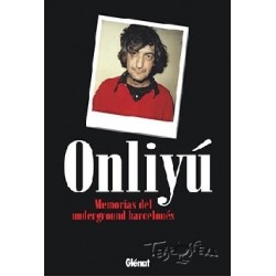 ONLIYÚ, MEMORIAS DEL UNDERGROUND BARCELONÉS