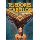 BIBLIÓPOLIS FANTÁSTICA Nº 14 LOS TEJEDORES DE CABELLOS