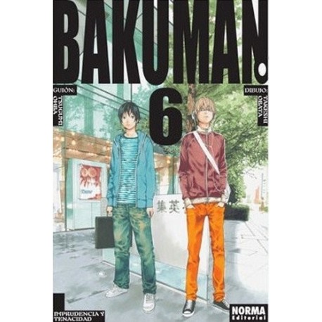 BAKUMAN Nº 6 IMPRUDENCIA Y TENACIDAD