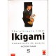 IKIGAMI Nº 5