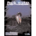 DARK WATER 