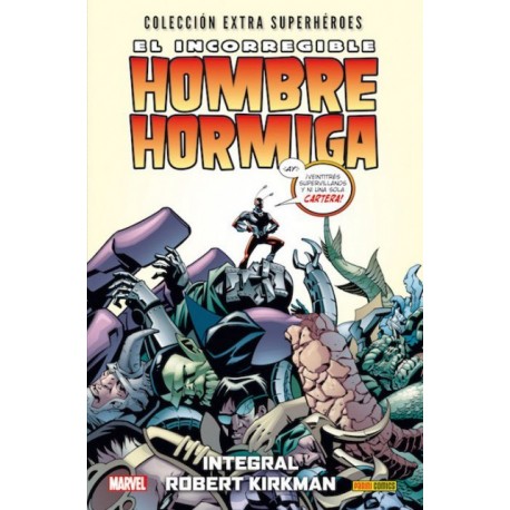 EL INCORREGIBLE HOMBRE HORMIGA (INTEGRAL) 