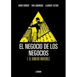 EL NEGOCIO DE LOS NEGOCIOS Nº 1 EL DINERO INVISIBLE