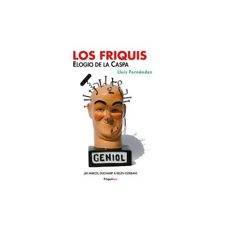 LOS FRIQUIS: ELOGIO DE LA CASPA