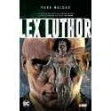 PURA MALDAD: LEX LUTHOR