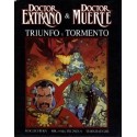 DOCTOR EXTRAÑO Y DOCTOR MUERTE- TRIUNFO Y TORMENTO