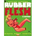 RUBBER FLESH 4