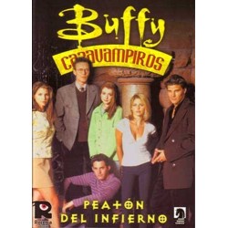 BUFFY CAZAVAMPIROS 5 PEATON DEL INFIERNO