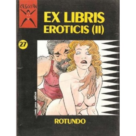 COLECCION X Nº 27 EX LIBRIS EROTICIS 2ª PARTE