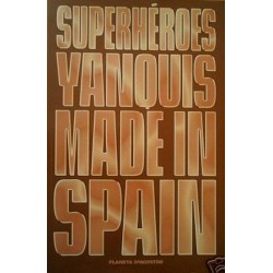 SUPERHÉROES YANQUIS MADE IN SPAIN 