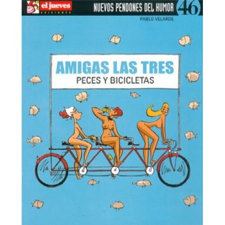 AMIGAS LAS TRES: PECES Y BICICLETAS