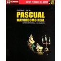 PASCUAL, MAYORDOMO REAL: LA MONARQUÍA A LAS CLARAS